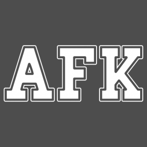 AFK, written in large thick letters, a gaming and geek design.