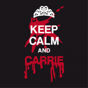 Keep calm and Carrie t-shirt, reference to Stephen King and parody of Keep Calm and Carry On design.