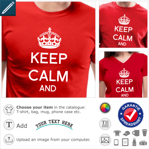 Keep calm t-shirt. Keep calm to personalize, English crown and keep calm and written in arial font to complete.