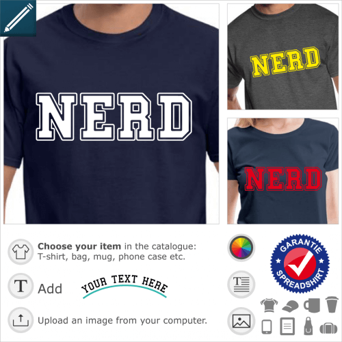 NERD t-shirt. Nerd, a design written in college and university typeface to be customized.